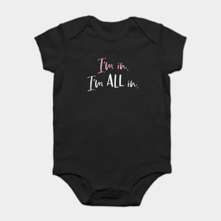 I'm in. I'm all in. Baby Bodysuit